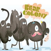 Bear Colony - We Came Here To Die 