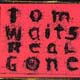������� ������� Tom Waits Real Gone